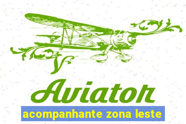 acompanhante zona leste